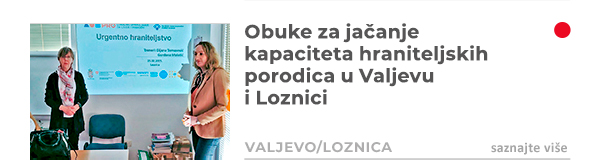 Obuke za jačanje kapaciteta hraniteljskih porodica u Valjevu i Loznici