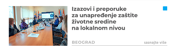 Izazovi i preporuke za unapređenje zaštite životne sredine na lokalnom nivou